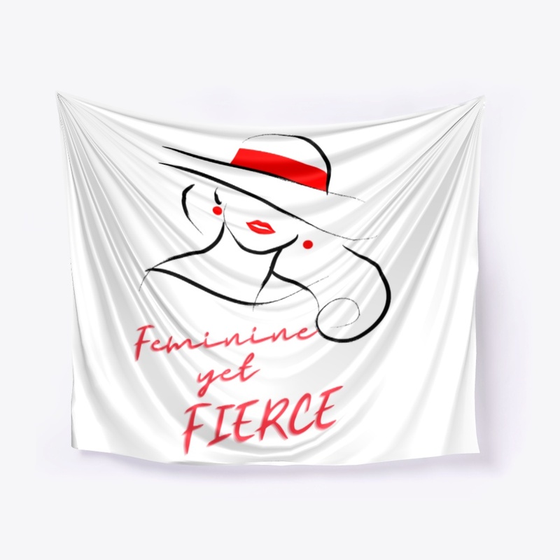 Feminine yet FIERCE