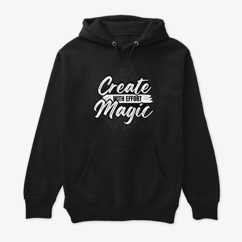 Create Magic With Effort - Inspiring Art