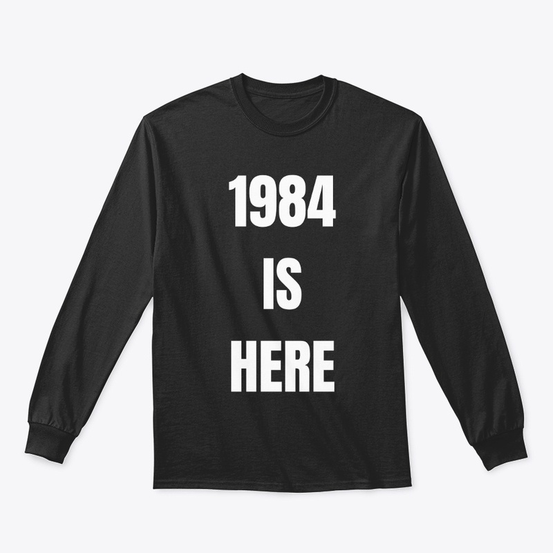 1984 IS HERE