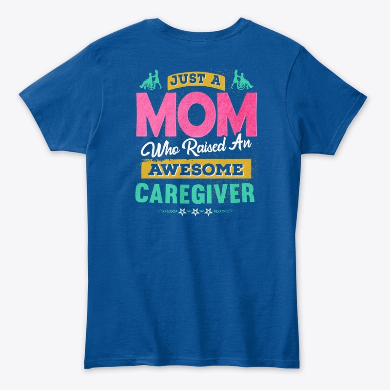 Awesome Caregiver's Mom Shirt 
