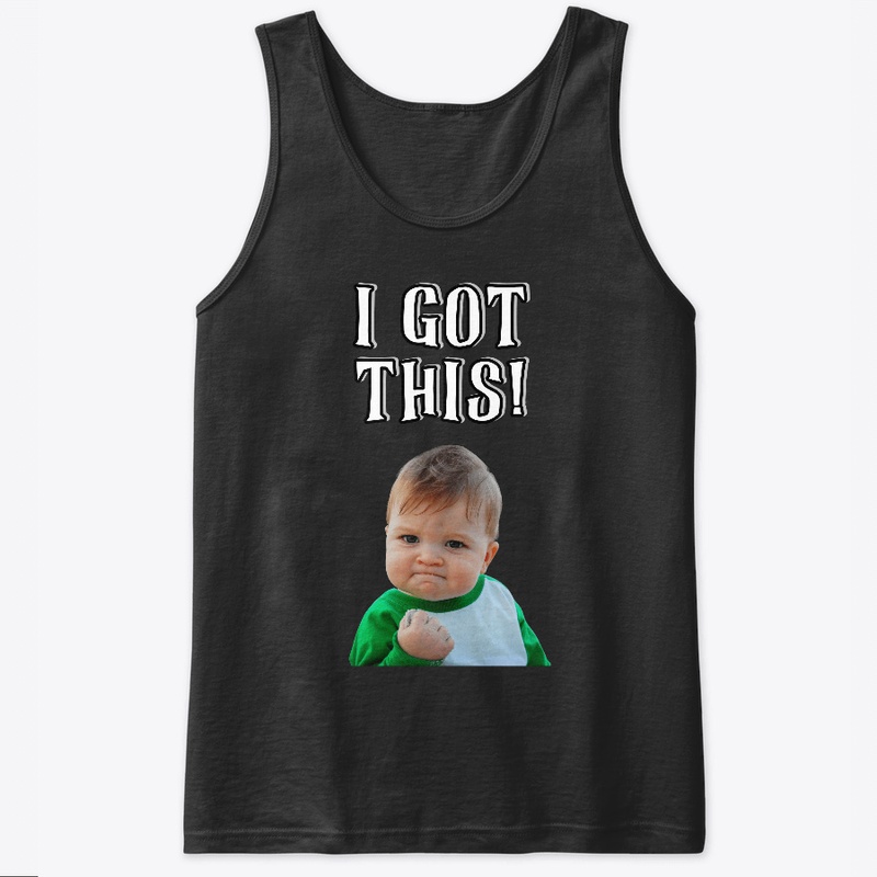 I Got This!