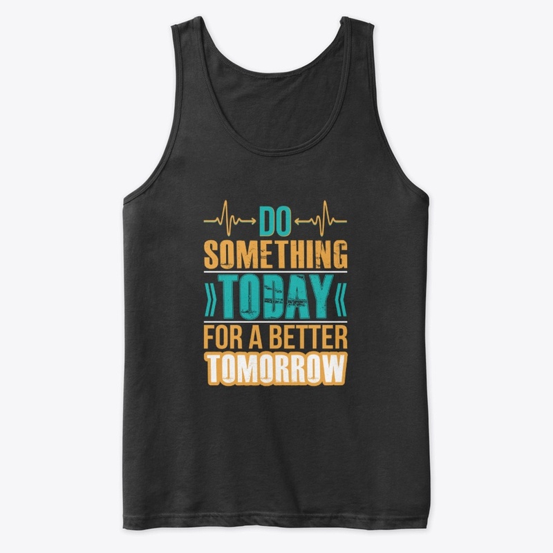 Do Something Today Typography T-Shirt