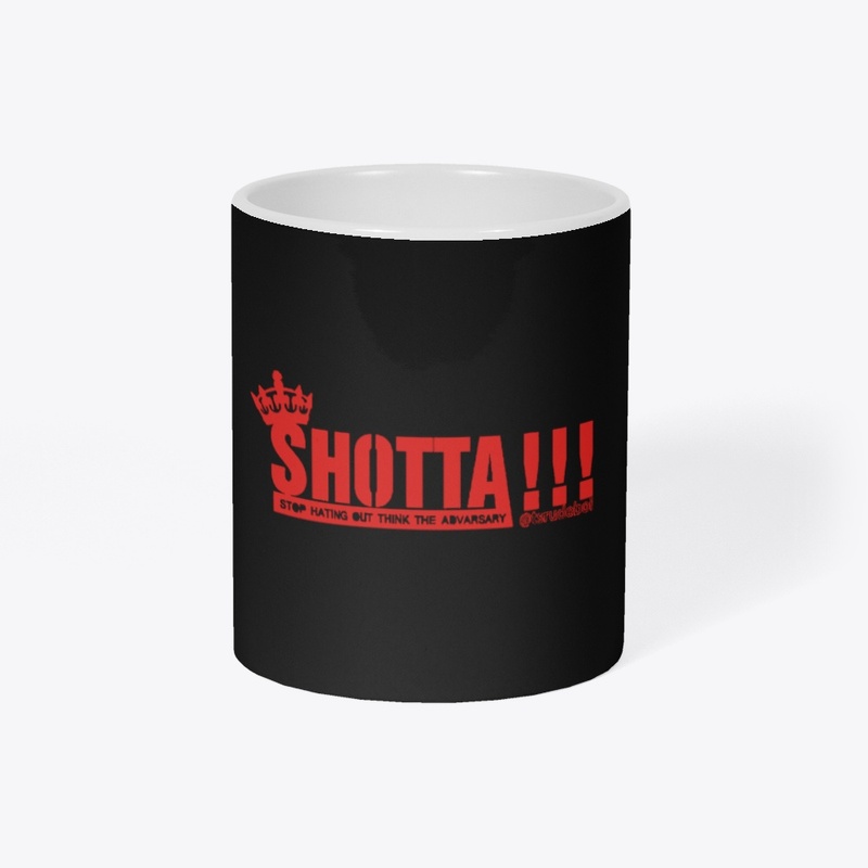 SHOTTA !!!