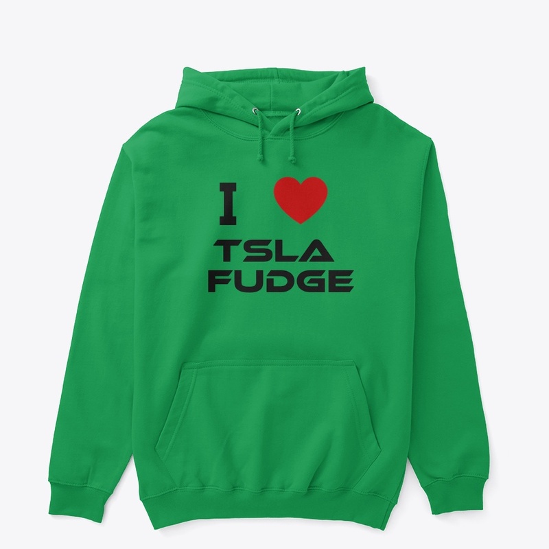 I ❤️ TSLA FUDGE