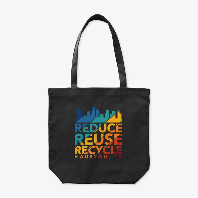 Reduce Reuse Recycle - Houston, TX