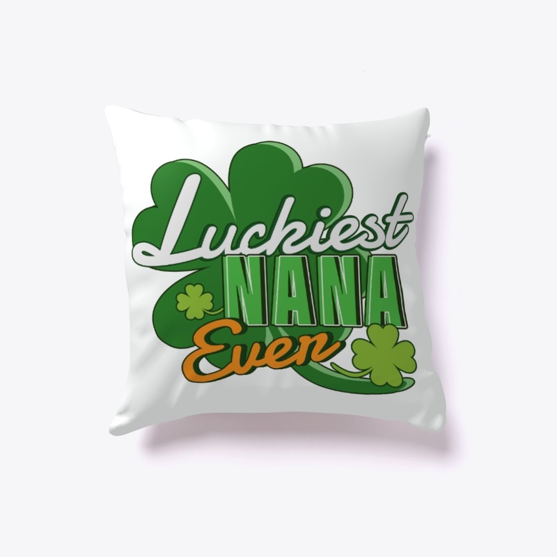 Luckiest Nana Ever Saint Patrick's Day