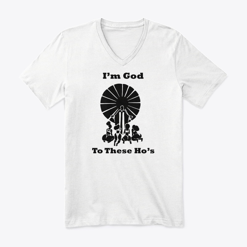 I'm God to These Ho's T-Shirts-Lyt Colrs