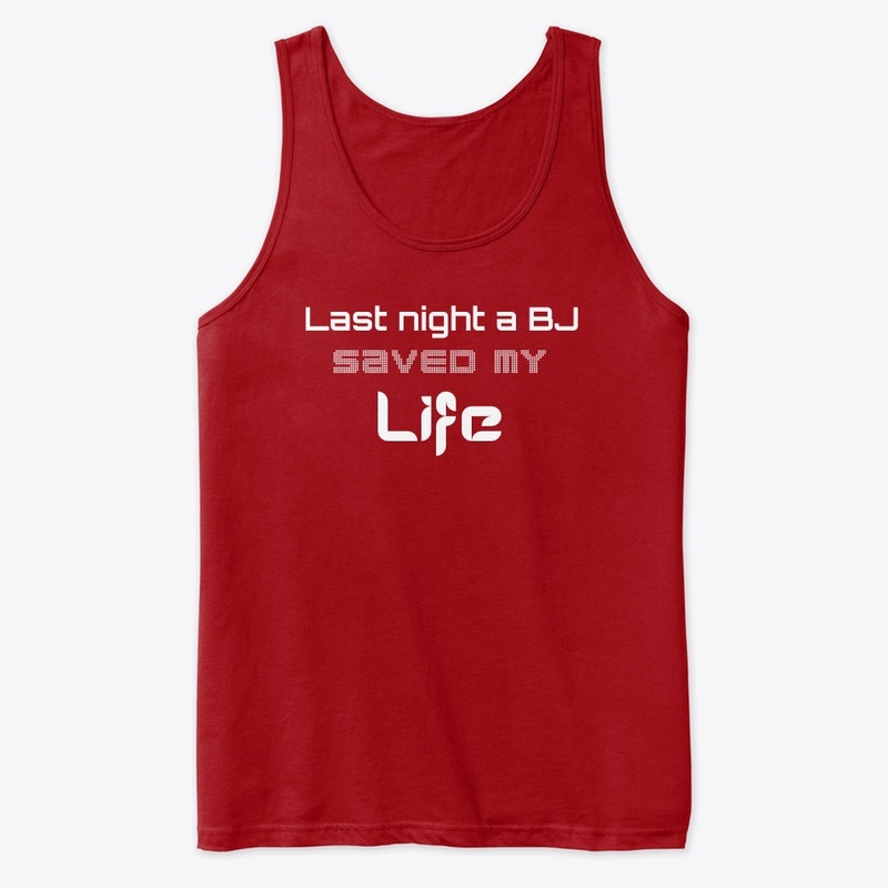 A BJ Saved My Life