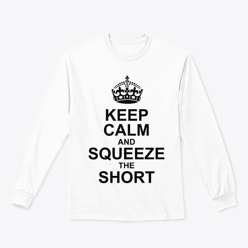 KEEP CALM AND  SQUEEZE THE SHORT GME