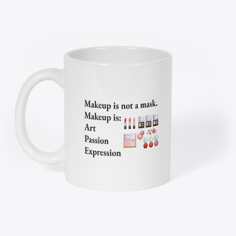 Makeup Is Not A Mask