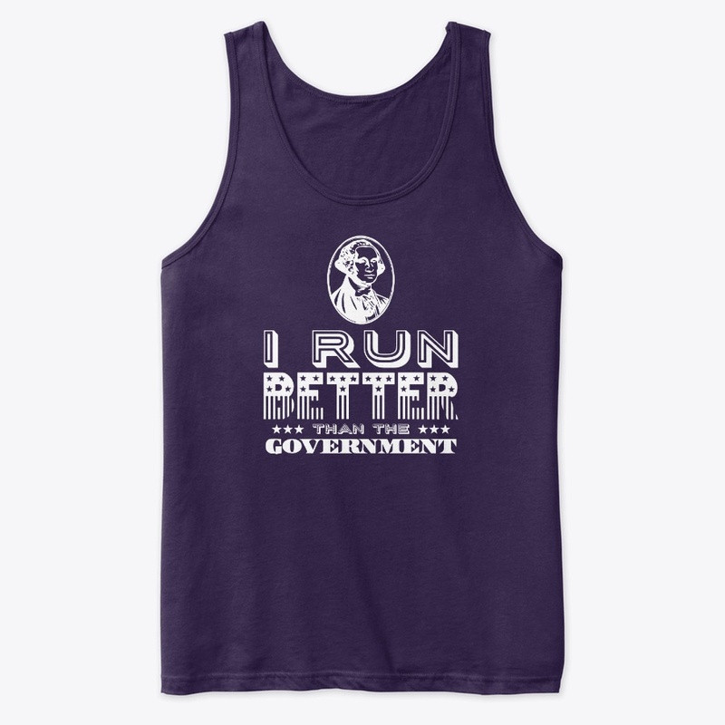 I Run Better Than The Government