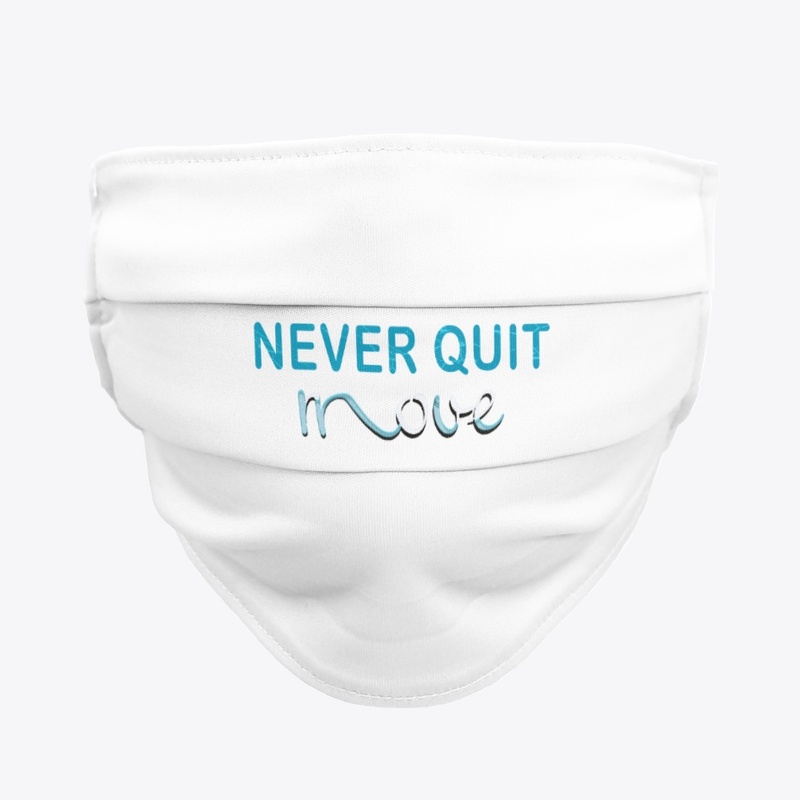 NEVER QUIT move