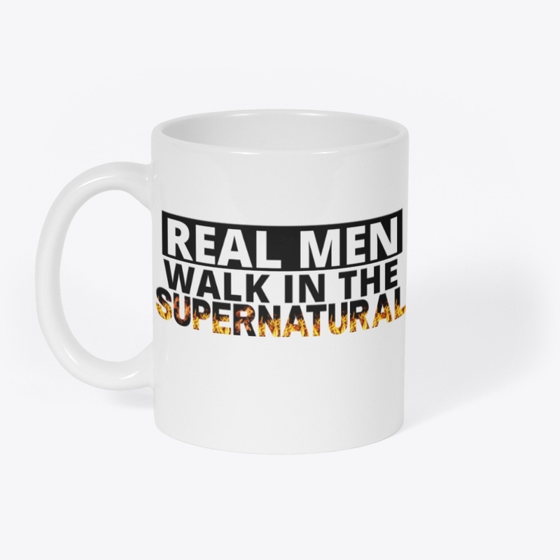 Real Men Walk in the SUPERNATURAL