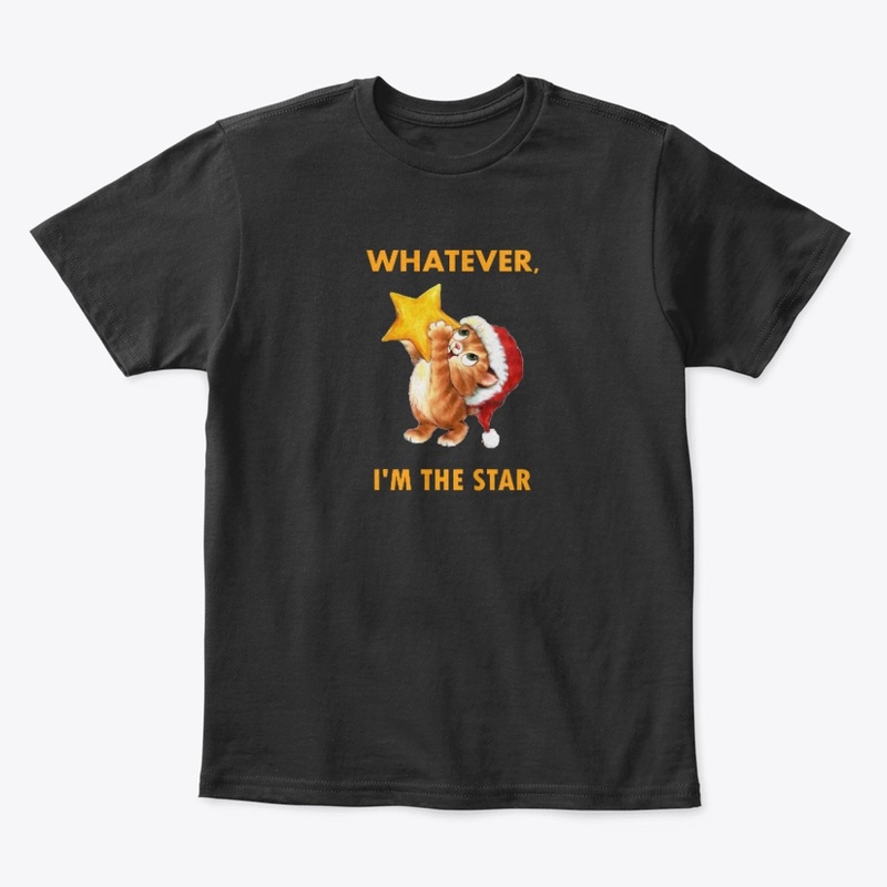 whatever, i'm the star