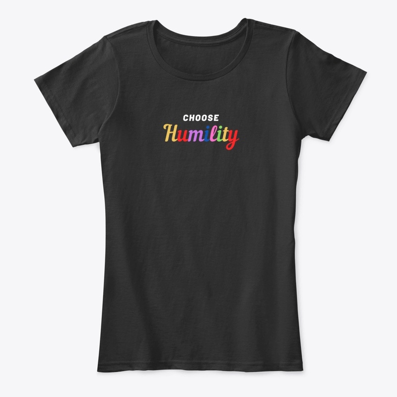 Choose Humility