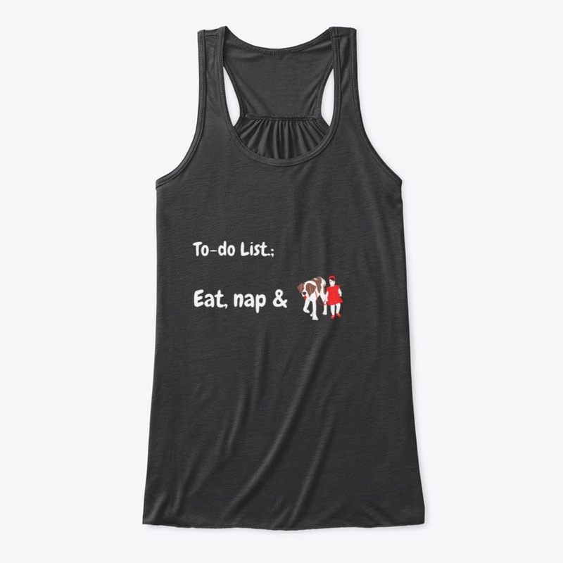 To-Do List apparel For Dog Lovers❤ 