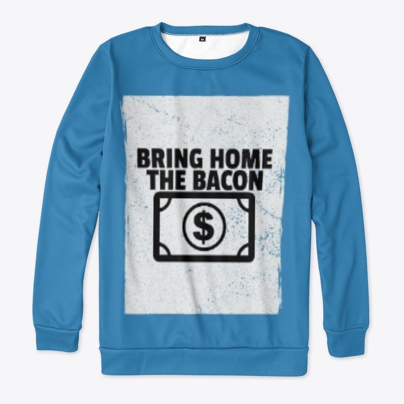 BRING HOME THE BACON 