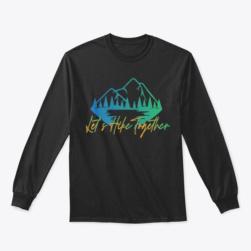 Let's Hike Together Hoody and T-Shirts