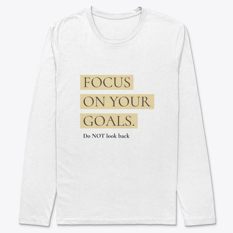 Focus On Your Goals 