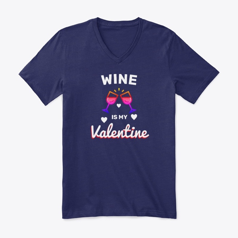 Wine Is My Valentine