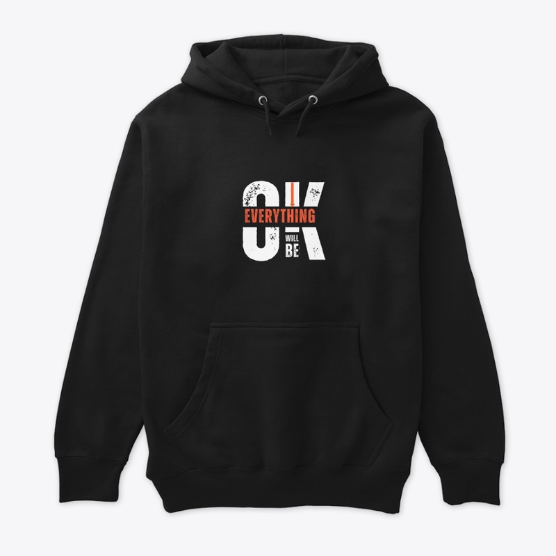 "Everything will be ok" t-shirt 