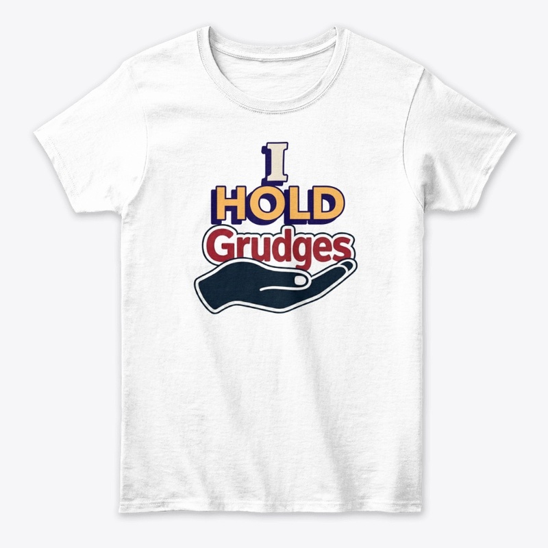 I hold grudges