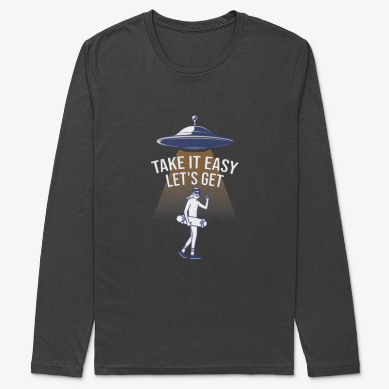 TAKE IT EASY LET'S GET!! - SKATEBOARD