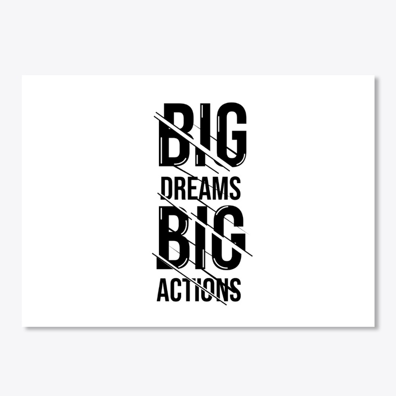 big dream big action