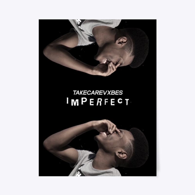 TAKECAREVXBES “Imperfect”