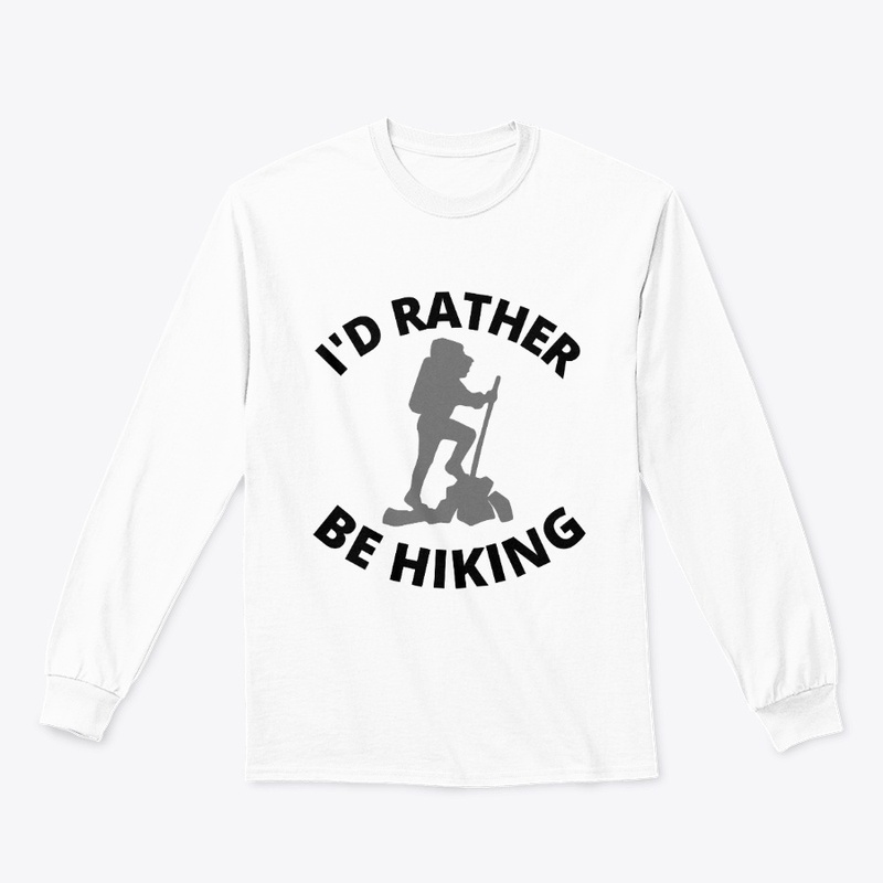 I'd Rather Be Hiking - b