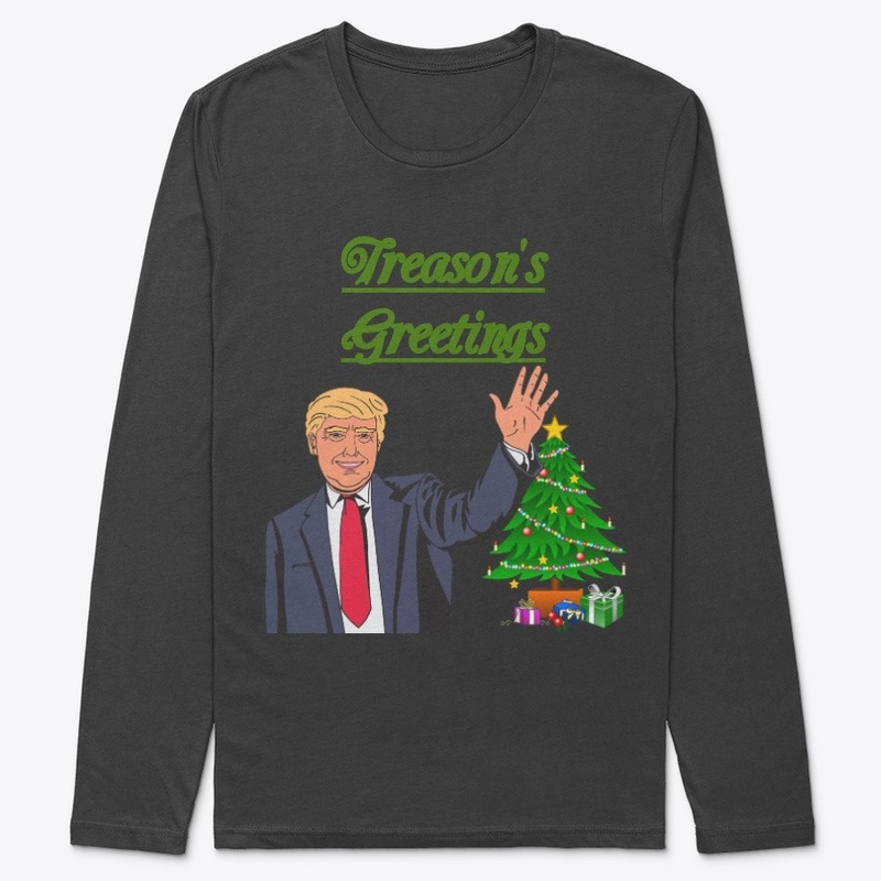 Treason's Greetings!