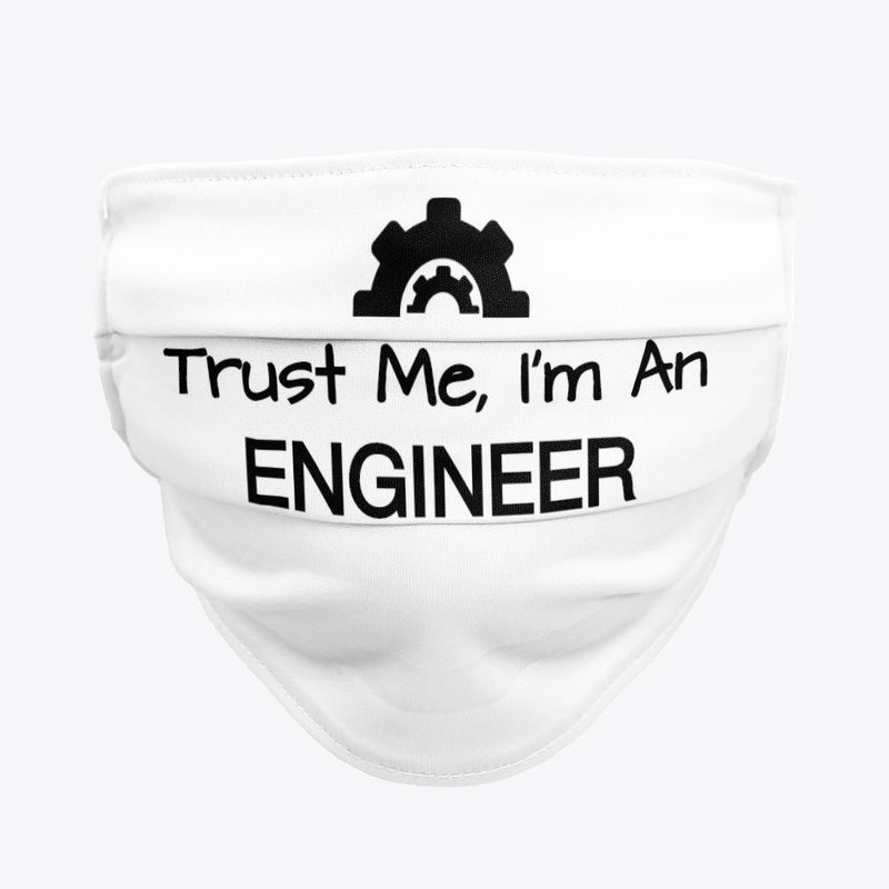 Trust Me,Im An ENGINEER T-shirt & hoodie