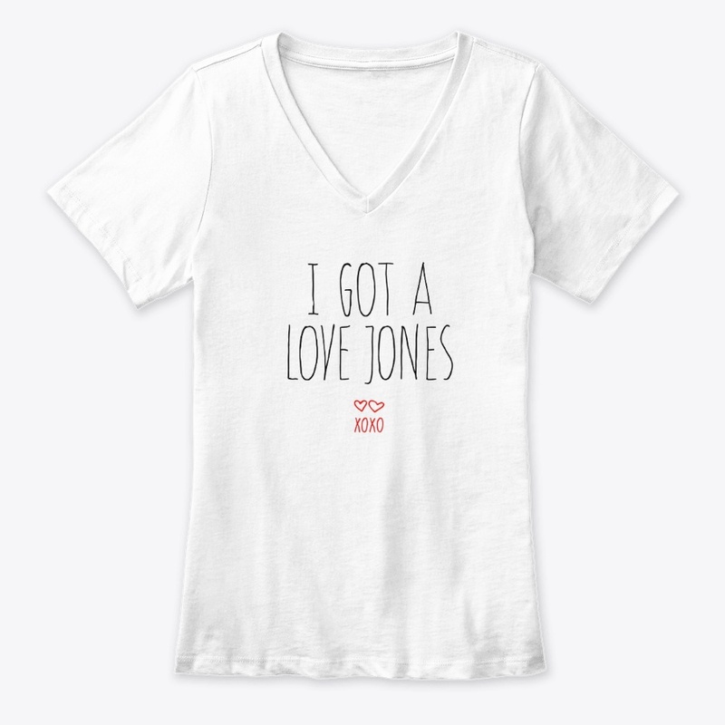 I Got a Love Jones - Women's Premium V-Neck Tee