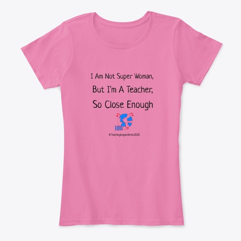 I'm not super woman, but I'm a teacher. 