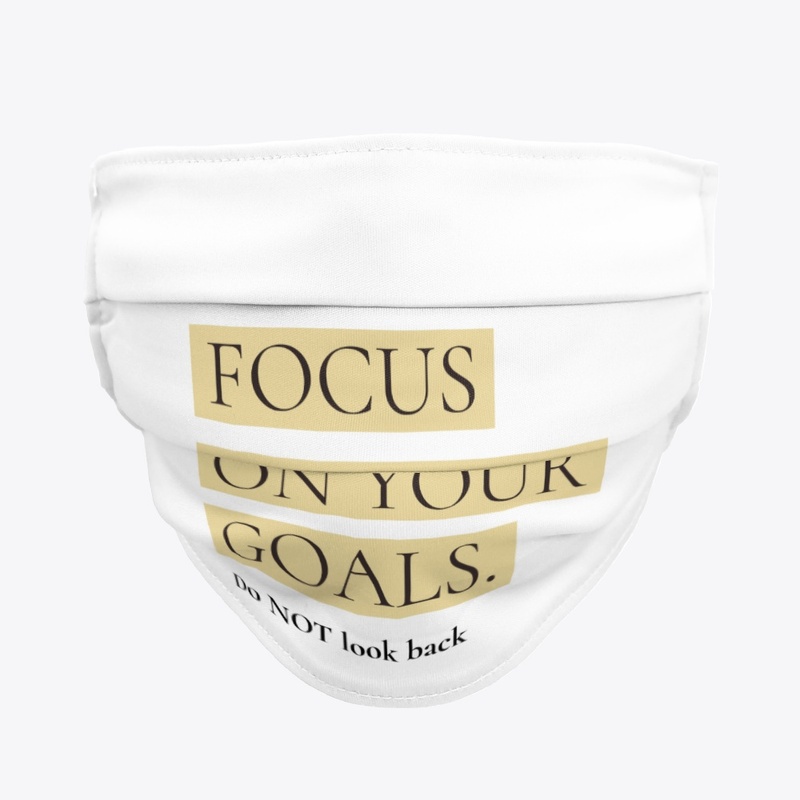 Focus On Your Goals 