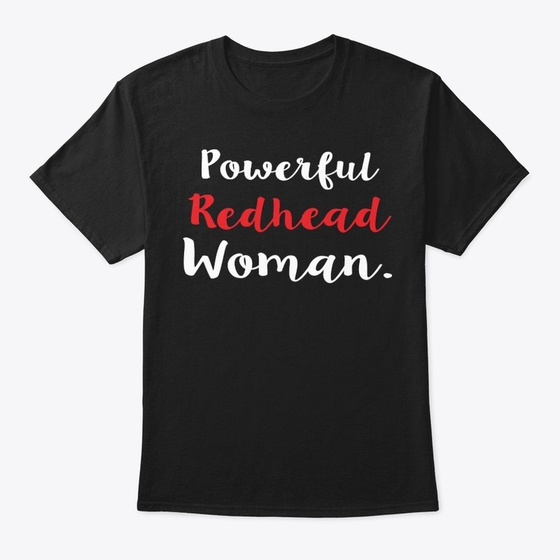 Powerful Redhead Women T shirts