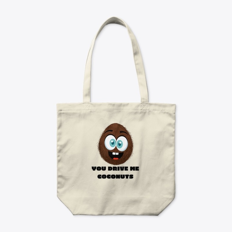 You Drive Me Coconuts