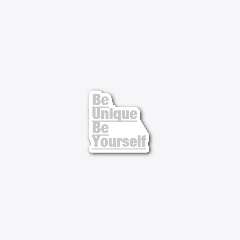 Be Unique, Be Yourself