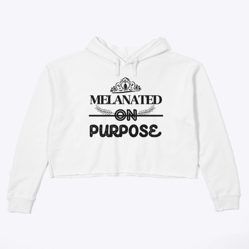  Melanated on Purpose