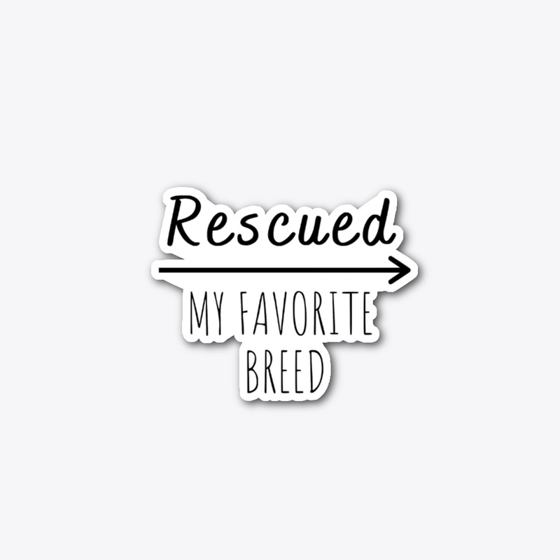 Rescued My Favorite Breed 