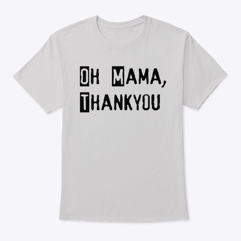Mama thank you shirt