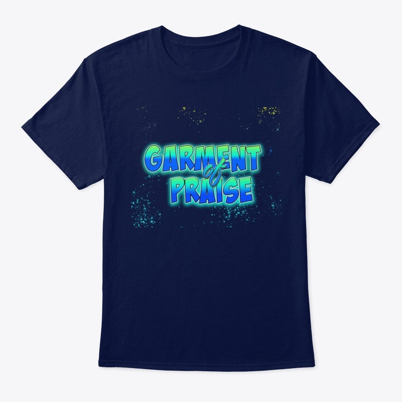 Blue-Green Garments of Praise Tee