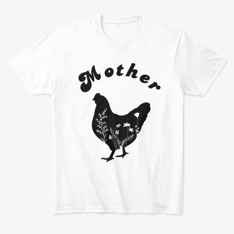 Mother Chicken White Kaos Front