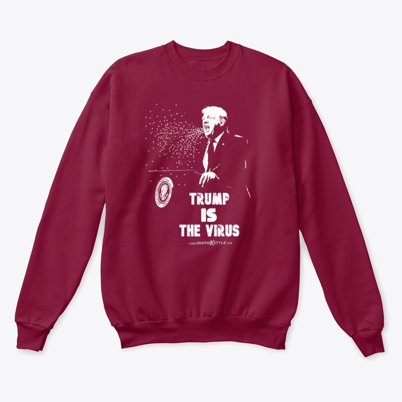 Trump IS the Virus! MAGA!