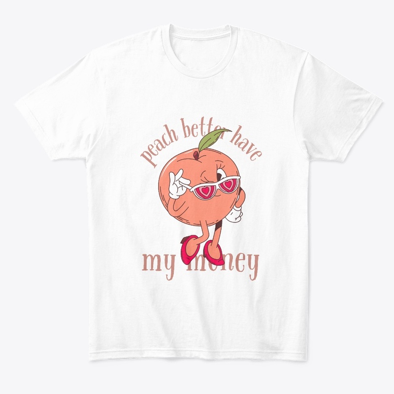 Peach Better Have My Money