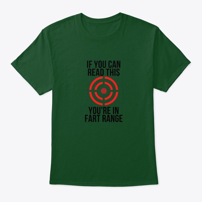 If You Can Read This Youre in Fart Range