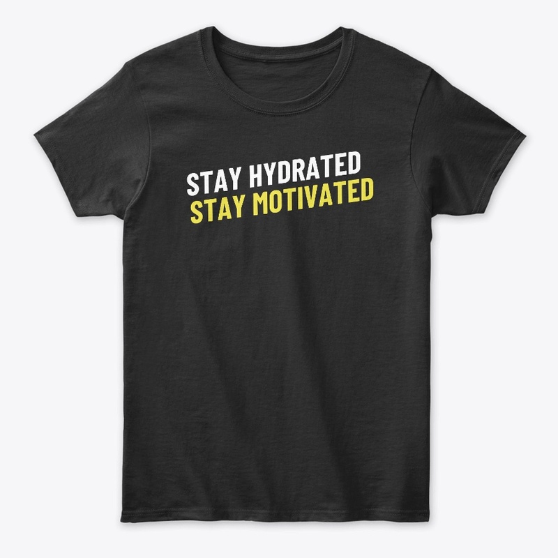 Stay Hydrated Stay Motivated