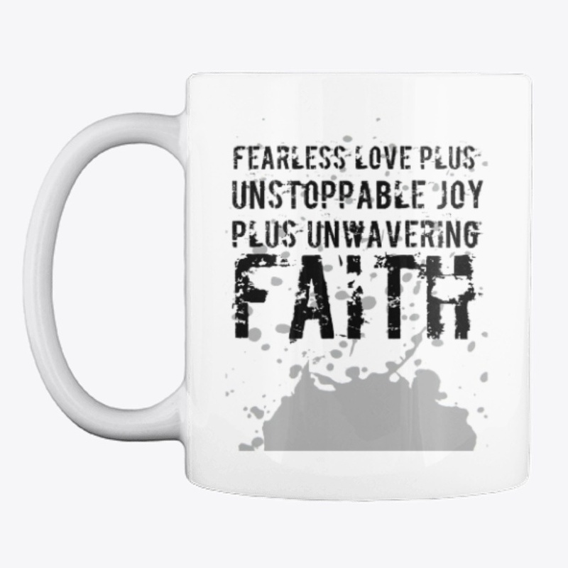 Fearless Love Plus Unstoppable Joy