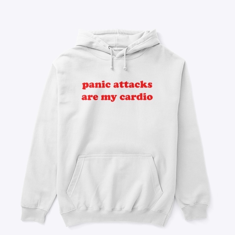 panic attacks are my cardio