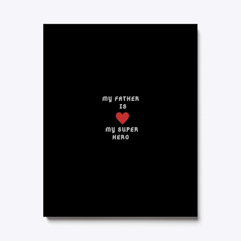 My Dad is my Super Hero Father's day 